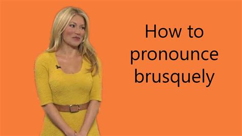 What does brusquely mean in English If you want to learn brusquely in English, you will find the translation here, along with other translations from Finnish to English. . How to pronounce brusquely